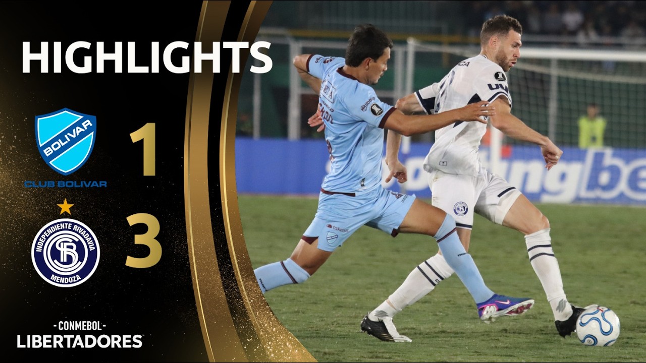 Highlights:Copa Libertadores Bolivar 1-3 Independiente Rivadavia - Nowgoal