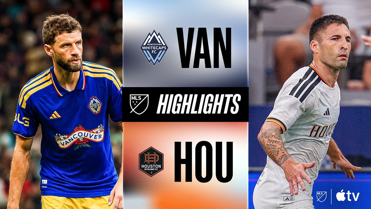 USA Major League Soccer Vancouver Whitecaps 0-1 Houston Dynamo Highlights,Hot Video - Goaloo