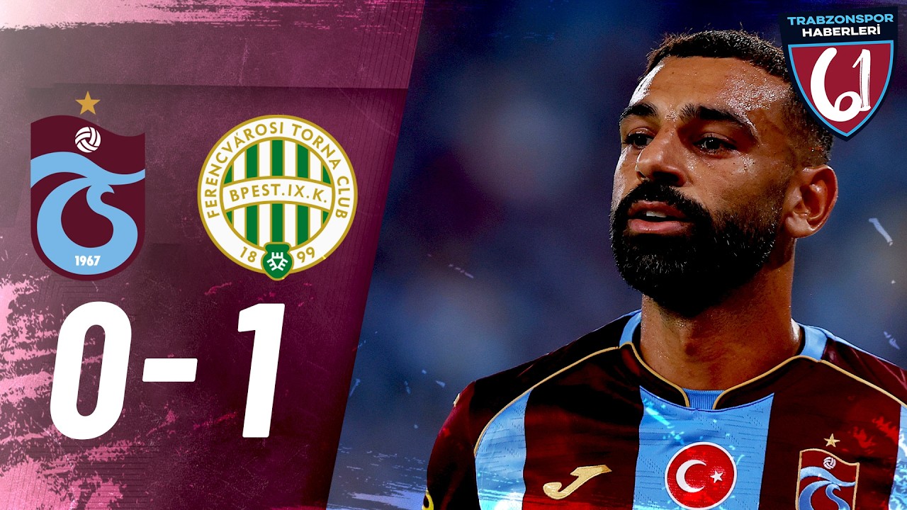 UEFA Europa League Trabzonspor 0-1 Ferencvarosi TC Highlights,Hot Video - Goaloo