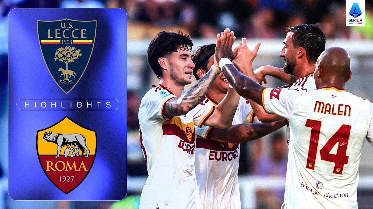 Italy Serie A Lecce 0-4 AS Roma Highlights,Hot Video - Goaloo