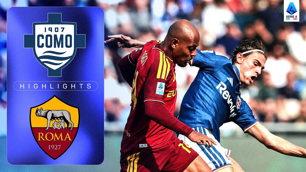 Highlights:Italy Serie A Como 0-0 AS Roma - Nowgoal