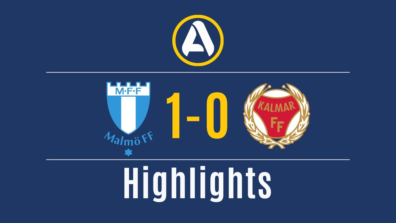 Swedish Allsvenskan Malmo FF 1-0 Kalmar Highlights,Hot Video - Goaloo