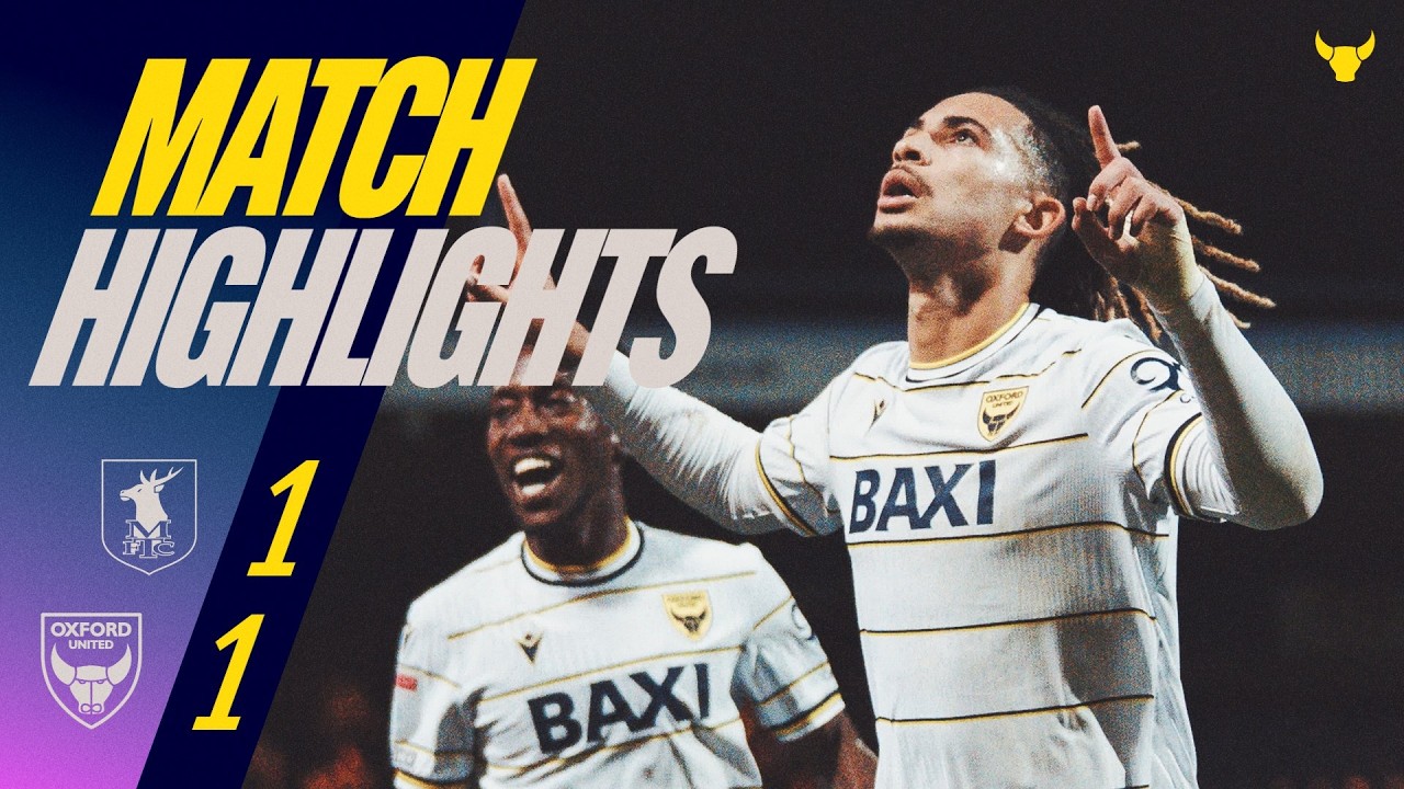 England League 1 Mansfield Town 1-1 Oxford United Highlights,Hot Video - Goaloo