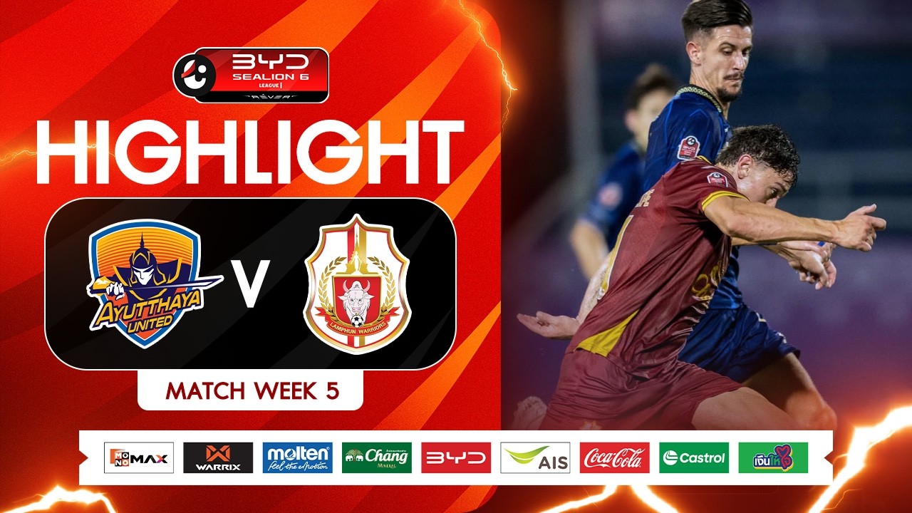 Highlights:Thai League 1 Ayutthaya United 0-2 Lamphun Warrior - Nowgoal