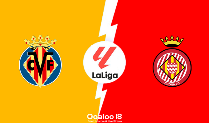 ​Villarreal vs Girona Prediction Spanish La Liga