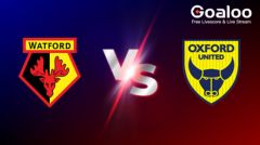 England Championship---Watford VS Oxford United Preview