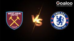 English Premier League---West Ham United VS Chelsea Preview