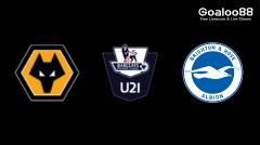 Wolverhampton U21 VS Brighton U21 Prediction England U21 Premier League