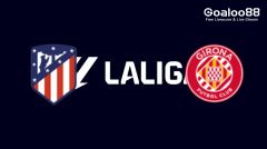 Atletico Madrid VS Girona Prediction Spanish La Liga