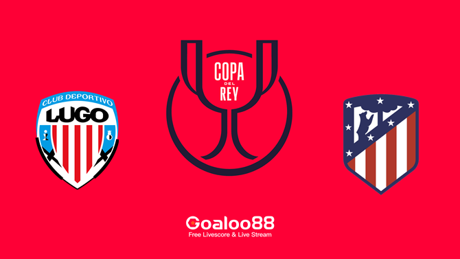 ​Lugo vs Atletico Madrid Prediction Spanish Copa Del Rey