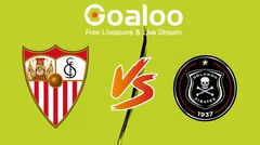 Sevilla VS Orlando Pirates Preview July16