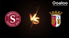 UEFA Europa League---Servette VS Sporting Braga Preview
