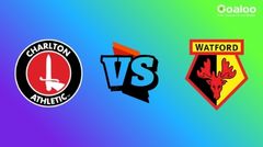 England Championship---Charlton Athletic VS Watford Preview