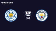 Leicester City U21 VS Manchester City U21 Prediction England U21 Premier League
