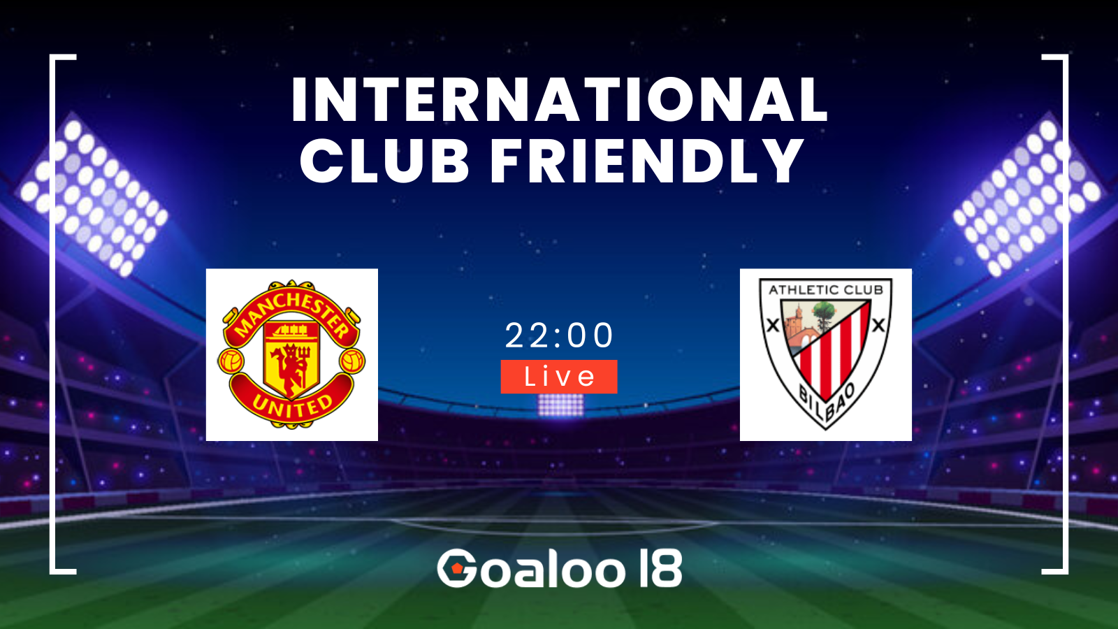 Manchester United VS Athletic Bilbao Prediction International Club Friendly
