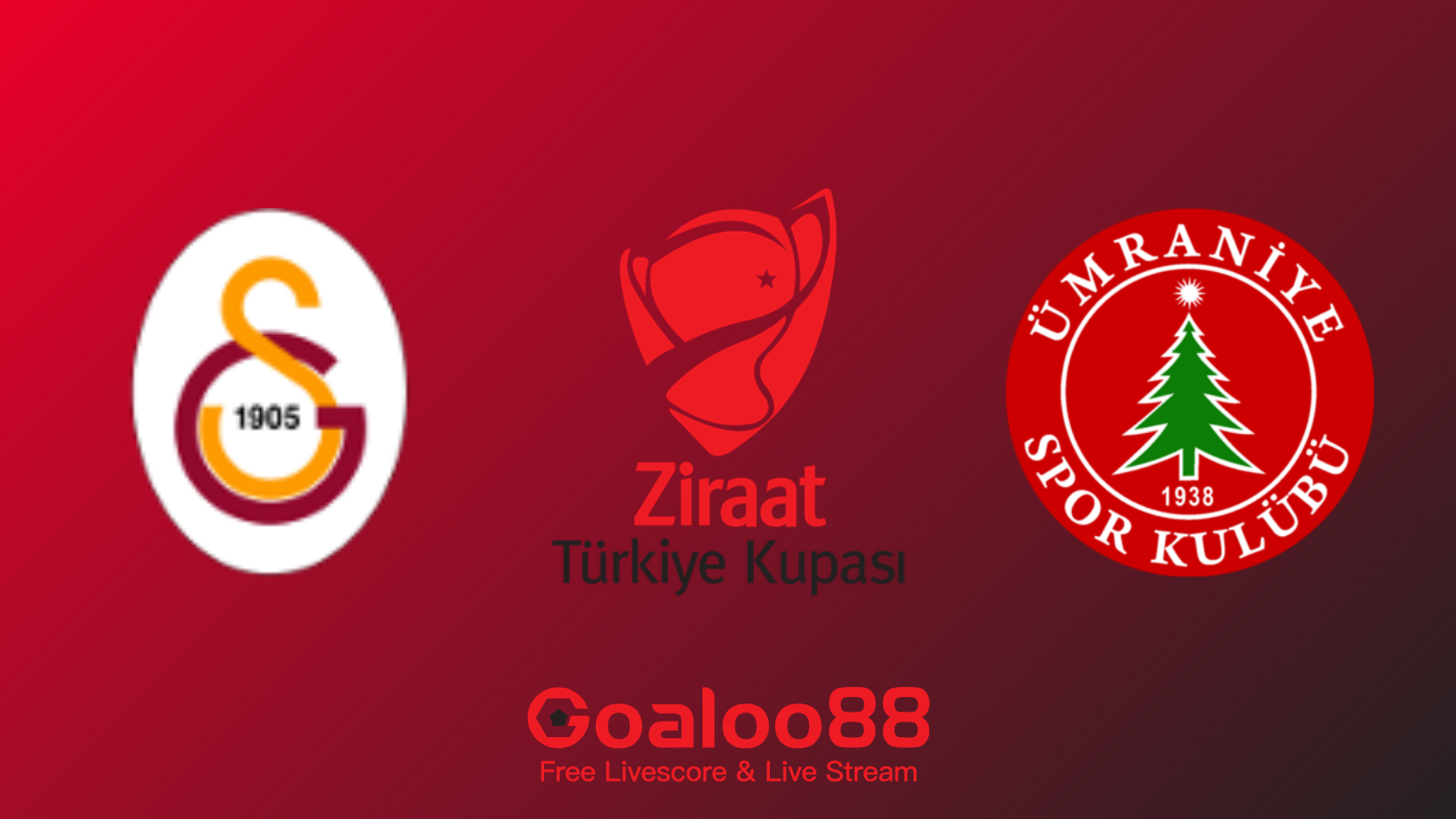 Galatasaray VS Umraniyespor Prediction Turkey Cup