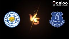 English Premier League---Leicester City VS Everton Preview