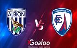 West Bromwich(WBA) VS Chesterfield Preview England FA Cup
