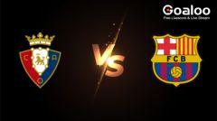 Spanish La Liga---Osasuna VS FC Barcelona Prediction