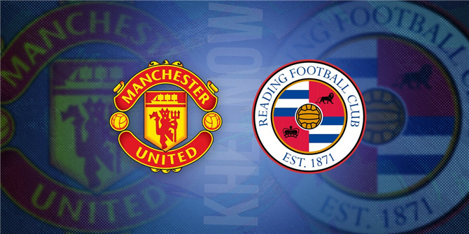 Manchester United VS Reading Prediction England FA Cup
