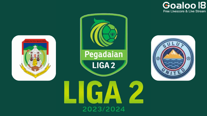 Persewar Waropen VS Sulut United Prediction Indonesia Liga 2