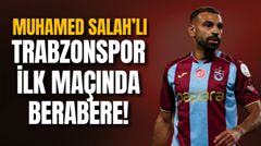 Salah hiệu ứng! Trận ra quân Trabzonspor live tại 40 nước