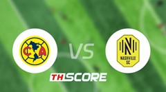 📝 วิเคราะห์บอล คอนคาเคฟ แชมเปียนส์ คัพ : คลับ อเมริกา vs แนชวิลล์ เอฟซี