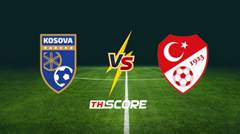 พรีวิวฟุตบอล ฟุตบอลโลก รอบคัดเลือก โซนยุโรป: โคโซโว vs ตุรกี