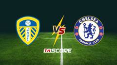 พรีวิวฟุตบอล พรีเมียร์ลีก อังกฤษ: ลีดส์ ยูไนเต็ด vs เชลซี