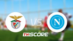 วิเคราะห์บอล【ยูฟ่าแชมเปียนส์ลีก】เบนฟิก้า VS นาโปลี