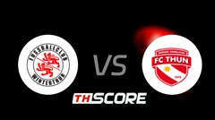 วิเคราะห์บอล【สวิสซูเปอร์ลีก】วินเตอร์ทูร์ VS เอฟซี ธูน