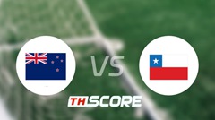 📝 วิเคราะห์บอล เวิลด์ฟีฟ่าซีรีส์ : นิวซีแลนด์ vs ชิลี