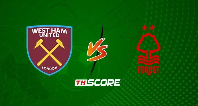 พรีวิวฟุตบอล พรีเมียร์ลีก อังกฤษ: เวสต์แฮมยูไนเต็ด vs น็อตติ้งแฮม ฟอเรสต์