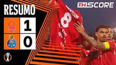 ​ทะลุรอบรองฯ! ฟอเรสต์เฉือนปอร์โต้ 1-0 รวมผล 2-1 ลิ่วดวลวิลล่า