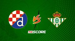 พรีวิวฟุตบอล ยูฟ่า ยูโรปา ลีก: ดินาโม ซาเกร็บ vs เรอัล เบติส