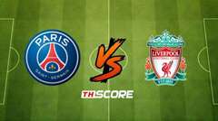 พรีวิวฟุตบอล ยูฟ่าแชมเปียนส์ลีก: ปารีส แซงต์ แชร์กแมง vs ลิเวอร์พูล