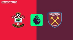 ​​วิเคราะห์บอล พรีเมียร์ลีก เซาแธมป์ตัน VS เวสต์แฮมยูไนเต็ด