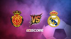 พรีวิวฟุตบอล ลาลิกา สเปน: มายอร์ก้า vs เรอัล มาดริด