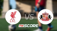 วิเคราะห์บอล【พรีเมียร์ลีก】ลิเวอร์พูล VS ซันเดอร์แลนด์