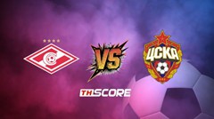 พรีวิวฟุตบอล รัสเซีย คัพ: สปาร์ตัก มอสโก vs ซีเอสเคเอ มอสโก