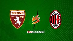 พรีวิวฟุตบอล กัลโช่ เซเรีย อา อิตาลี: โตริโน่ vs เอซี มิลาน