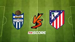 พรีวิวฟุตบอล โกปาเดลเรย์: แอตเลติโก บาเรียเรส vs แอตเลติโก้ มาดริด