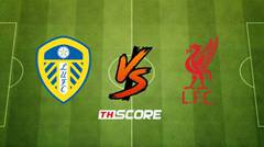 พรีวิวฟุตบอล พรีเมียร์ลีก อังกฤษ: ลีดส์ ยูไนเต็ด vs ลิเวอร์พูล