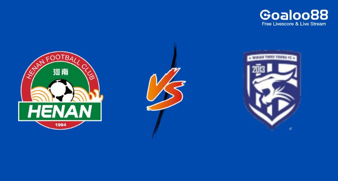 Henan Football Club VS Wuhan Three Towns Prediction Chinese Super League