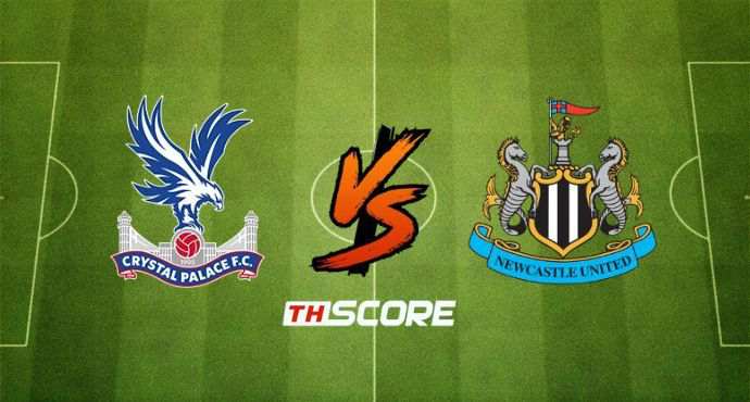 พรีวิวฟุตบอล พรีเมียร์ลีก อังกฤษ: คริสตัล พาเลซ vs นิวคาสเซิ่ล ยูไนเต็ด