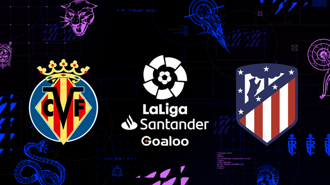 Villarreal VS Atletico Madrid Villarreal VS Atletico Madrid