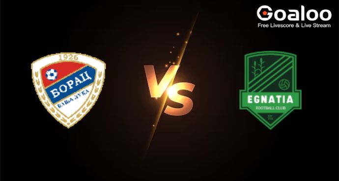 UEFA Champions League---Borac Banja Luka VS Egnatia Preview