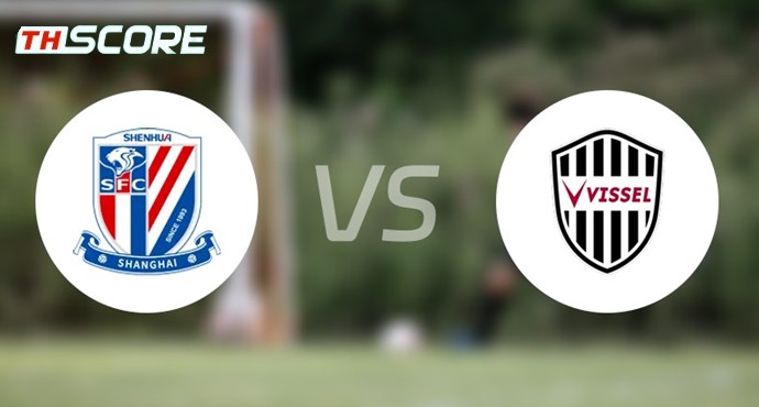 วิเคราะห์บอล เซี่ยงไฮ้ เสิ่นหัว VS วิสเซล โกเบ
