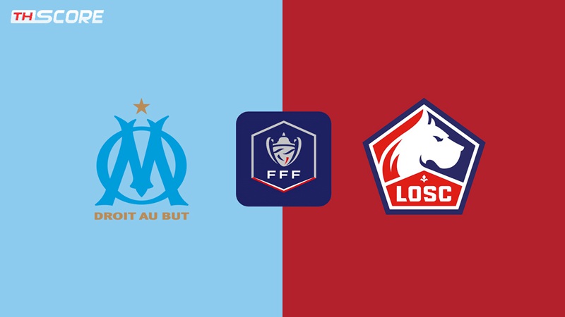 วิเคราะห์บอล เฟร้นช์ คัพ โอลิมปิก มาร์กเซย VS ลีลล์