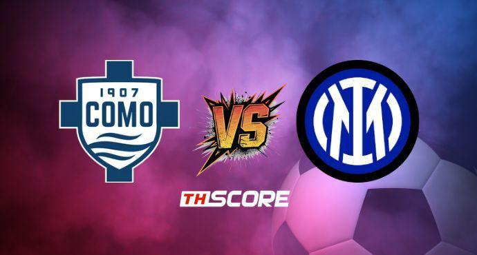 พรีวิวฟุตบอล เซเรียอา อิตาลี: โคโม vs อินเตอร์ มิลาน